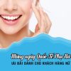 CHƯƠNG TRÌNH ƯU ĐÃI DÀNH CHO KHÁCH HÀNG NỮ MỪNG 8/3
