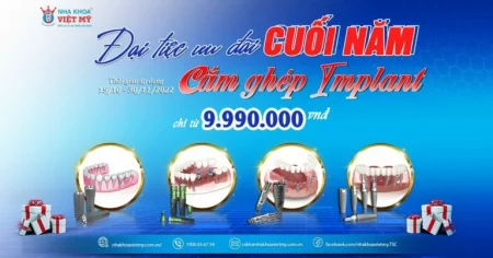 Nhận quà lớn dịp cuối năm cho khách hàng Cắm ghép Implant tại Nha khoa Việt Mỹ