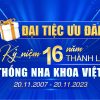 dai tiec uu dai ky niem 16 nam thanh lap Nha khoa Viet My