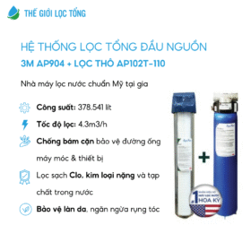 SOF 2025 00072 he thong loc tong 3M AP904 va loc tho 3M 2 Thế Giới Lọc Tổng - Chuỗi phân phối hệ thống lọc nước đầu nguồn cao cấp Thế Giới Lọc Tổng