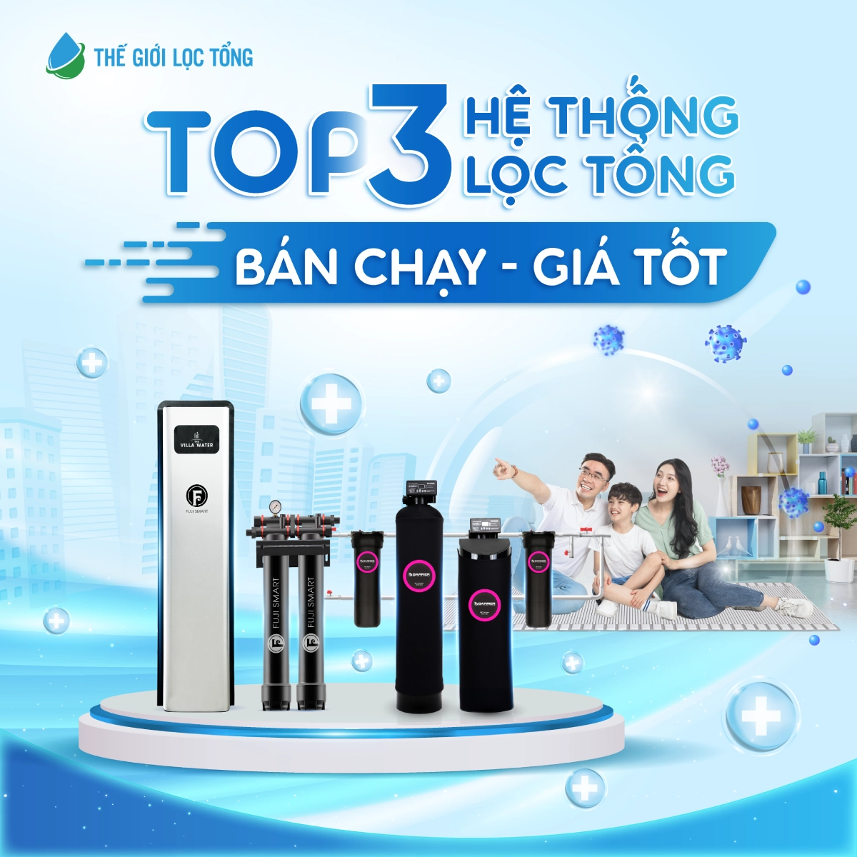 SOF 2025 01226 top 3 he thong loc tong ban chay gia tot Thế Giới Lọc Tổng - Chuỗi phân phối hệ thống lọc nước đầu nguồn cao cấp Thế Giới Lọc Tổng