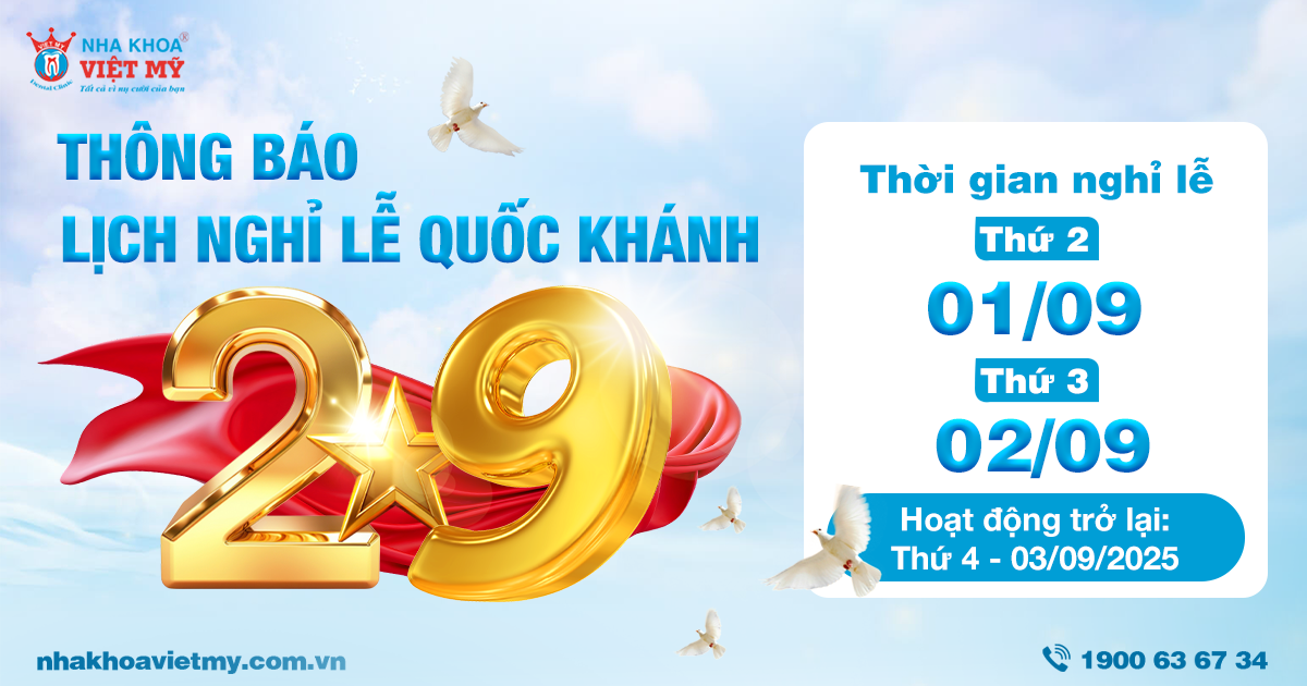 Hệ thống Nha khoa Việt Mỹ thông báo lịch nghỉ lễ Quốc khánh 02/09/2025
