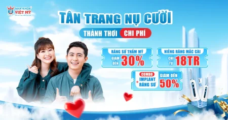 Chương trình ưu đãi Tân trang nụ cười – Thảnh thơi chi phí – Tiết kiệm đến 50%