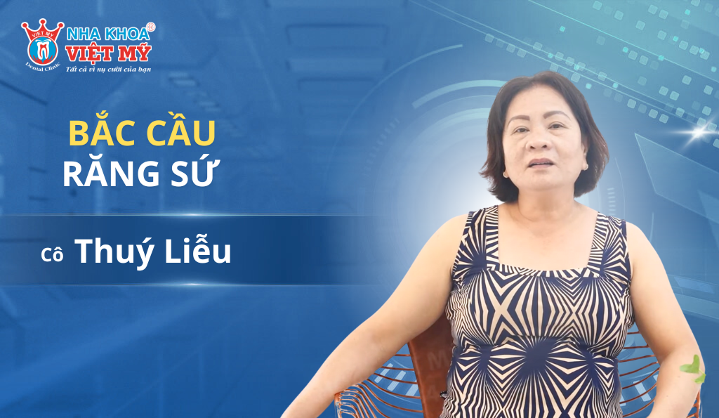 Cận Cảnh Bắc Cầu Răng Sứ Cho Cô Liễu